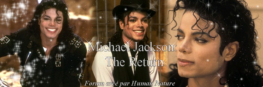 Michael Jackson : The Return  [[FORUM]] Bannie11