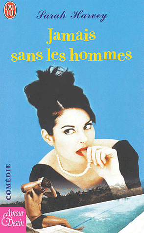 JAMAIS SANS LES HOMMES de Sarah Harvey Jamais10