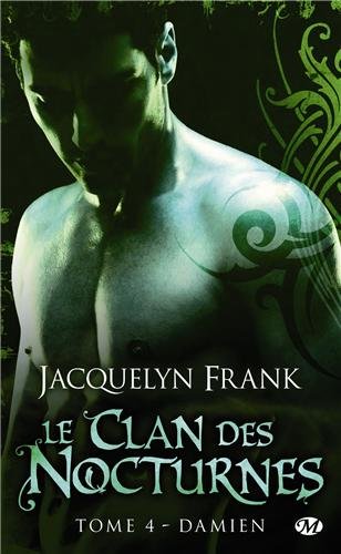 LE CLAN DES NOCTURNES (Tome 4) DAMIEN de Jacquelyn Frank Le-cla10