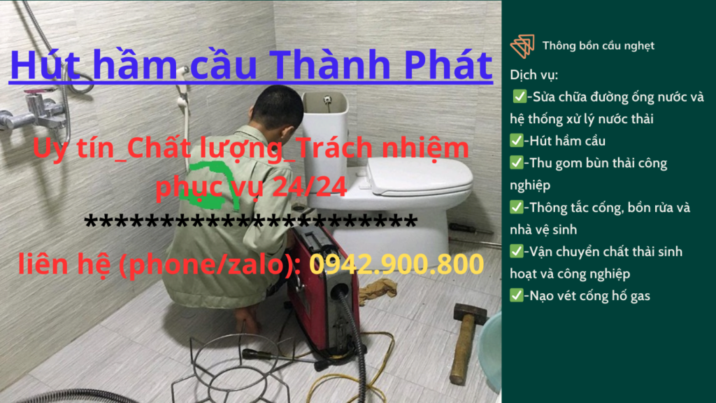 Toàn quốc - Hút hầm cầu - hố gas__thông cống - ống nước (thành phát) Landin37