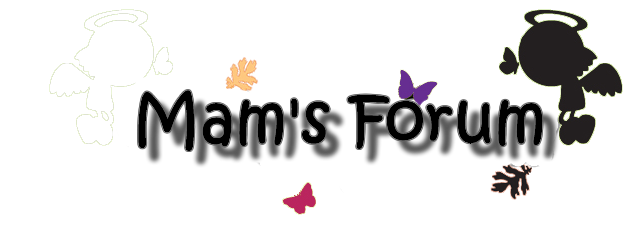 Mam's Forum