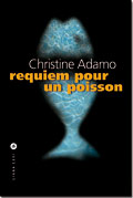 Requiem pour un poisson, de Christine Adamo.. 378_510