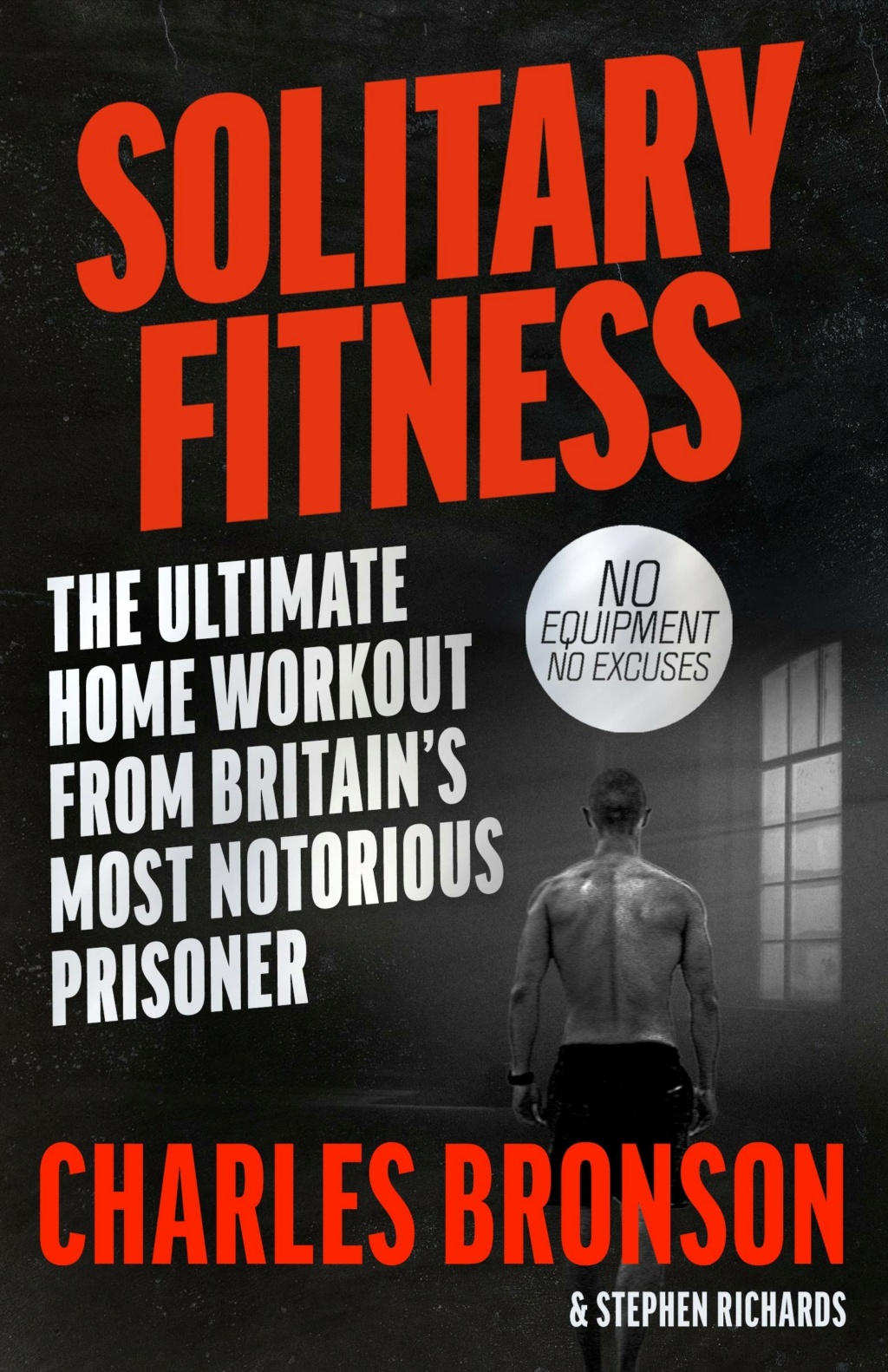 [Préparation physique] Solitary Fitness de Charles Bronson 81p2kt10