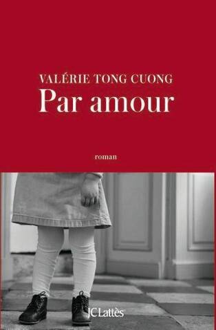 Tong Cuong, Valérie] Par amour