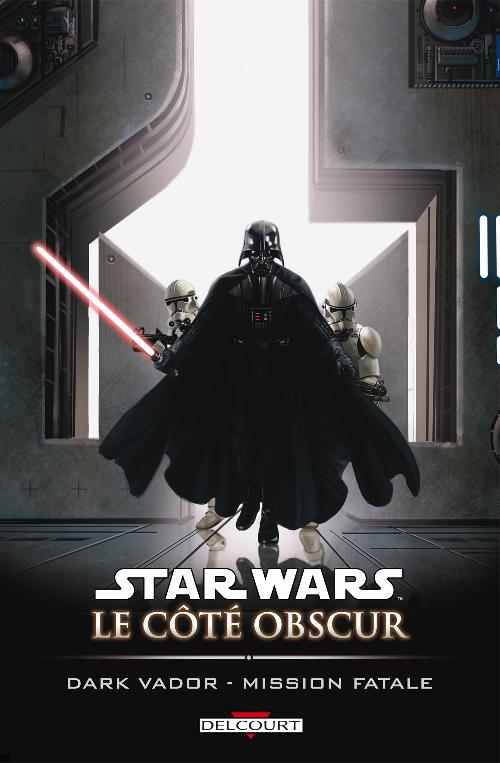 Star Wars Le Côté Obscur Tome 12 Dark Vador: Mission fatale - DELCOURT Lecote11