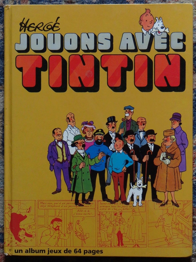 La grande histoire des aventures de Tintin. - Page 33 Jouons10