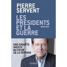 dernier livre de Pierre Servent "les présidents et la guerre" Pierre10