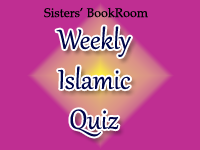 Weekly Islamic Quiz