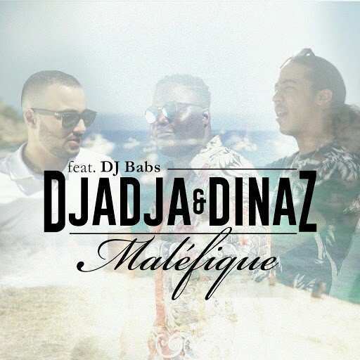 Djadja_And_Dinaz-Malefique_Feat_DJ_Babs-WEB-FR-2017-H5N1 00-dja10