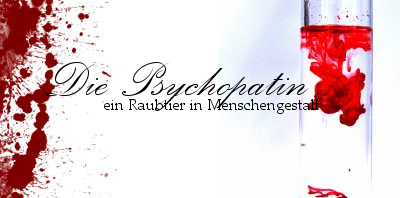 Die Psychopatin - Ein Raubtier in Menschengestalt Banner10