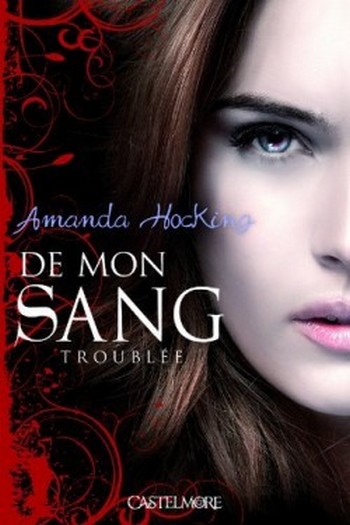 HOCKING Amanda - DE MON SANG - Tome 3 : Troublés De_mon11