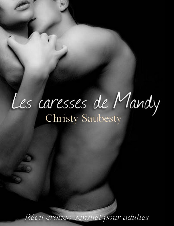 SAUBESTY Christy - Tome 3 : Les caresses de Mandy Mandyc10