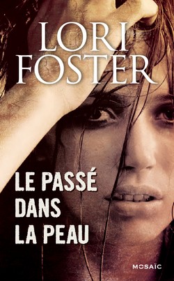 Le passé dans la peau de Lori Foster Le_pas10