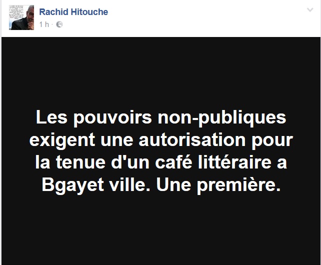 Les pouvoirs non-publiques exigent une autorisation pour la tenue d'un café littéraire a Bgayet ville. Une première. 1388