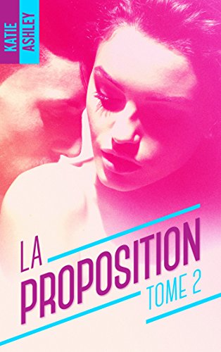 La proposition - tome 2 de Katie Ashley La_pro12