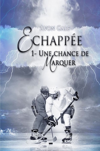 Une chance de marquer - Tome 1 : Échappée de Avon Gale 19601410