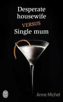 Desperate Housewife Versus Single Mum d'Anne michel Sans-t10