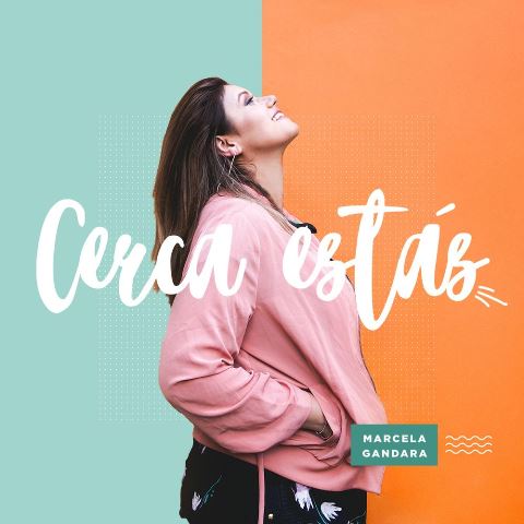 MARCELA GANDARA – CERCA ESTÁS (ALBUM 2017) Marcel10