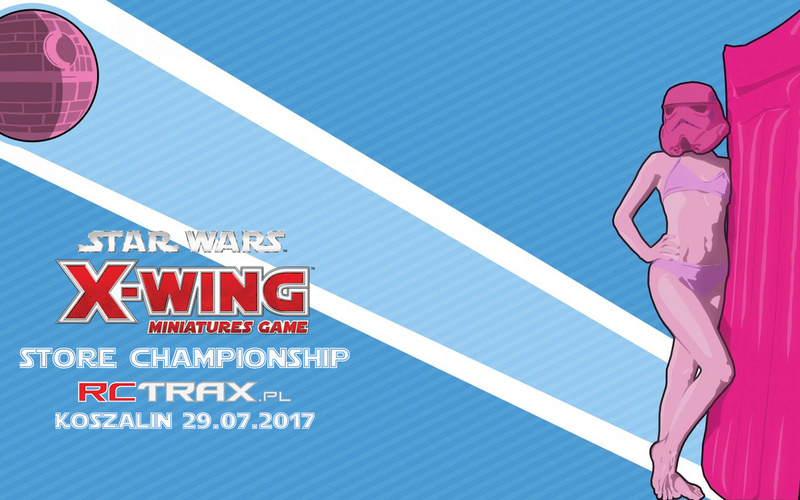 X-wing Store Championship RcTrax - Koszalin 29.07.2017 Rctrax10