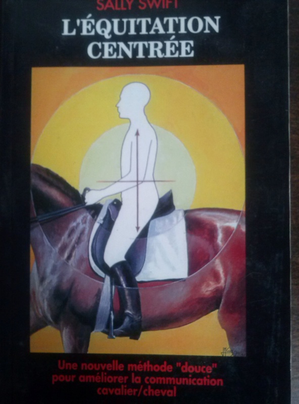 !livre "L'équitation centrée" Sally SWIFT Cam00210