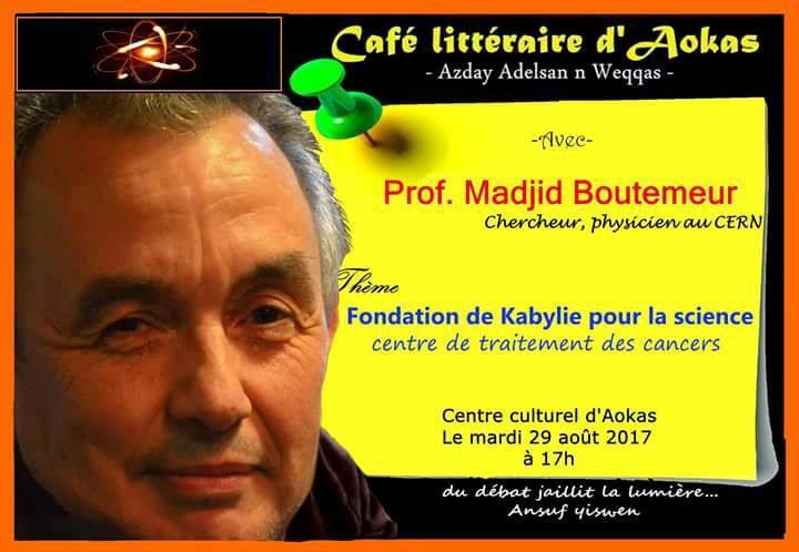 MARDI 29 AOUT 2017 A 17 H LE PROFESSEUR MADJID BOUTEMEUR L INVITE DU CAFE LITTERAIRE D AOKAS 125