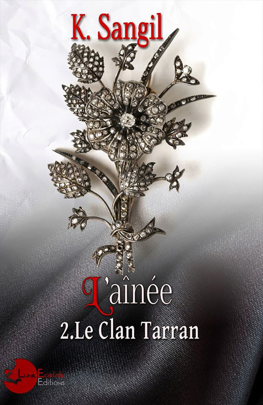 Le clan Tarran / Tome 1 - 2 et 3 (La Romancière / L'Aînée/ Le Damné) [Edition Lune-Ecarlate] La_cou11
