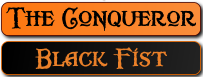 The Conqueror / Black Fist