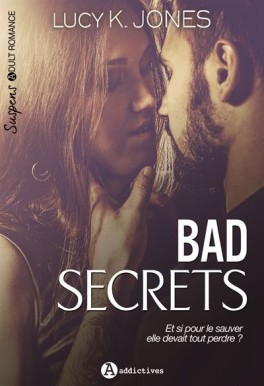 BAD SECRETS ou SECRETS INTERDITS de Lucy K. Jones  Bad-se10