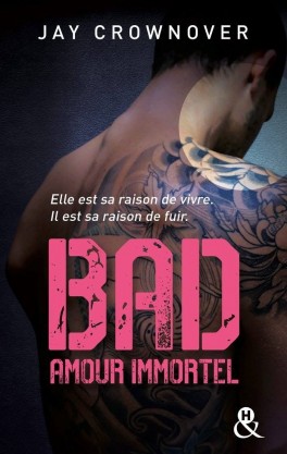 BAD (Tome 4) AMOUR IMMORTEL de Jay Crownover Bad-to10