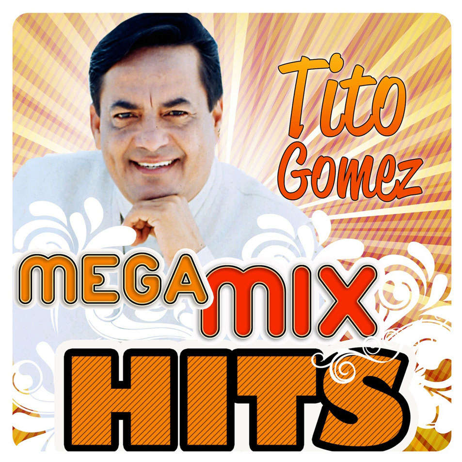 2011 - Tito Gomez - Mega Hitmix (2011) MEGA Caratu59