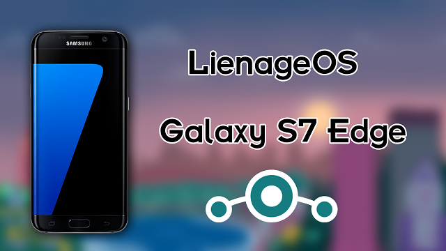 lineage-14.1-20170822-UNOFFFICIAL-hero2lte.zip  SM-G935F S7 Edge Los14_10