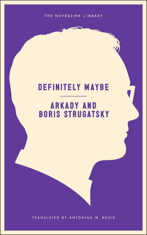 Definitely Maybe, Arkady Strugatsky, Boris Strugatsky 17262710