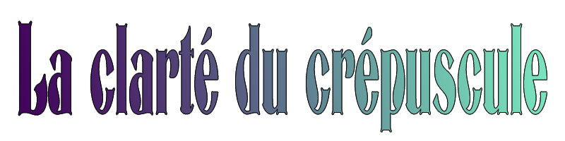 La clarté du crépuscule