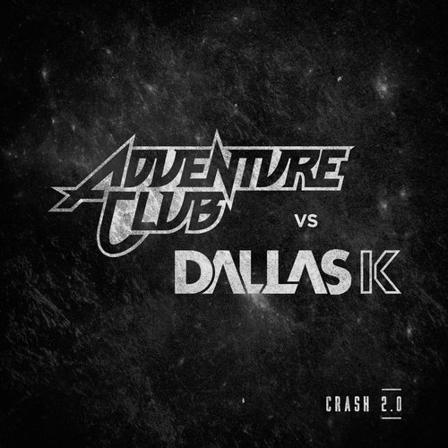 Adventure Club - Crash 2.0 (Adventure Club vs Dallask) [Originak Mix] 11477910