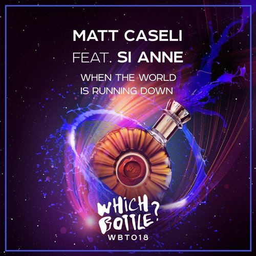 Matt Caseli - When The World Is Running Down (feat. Si Anne) [Original Mix] 16005010