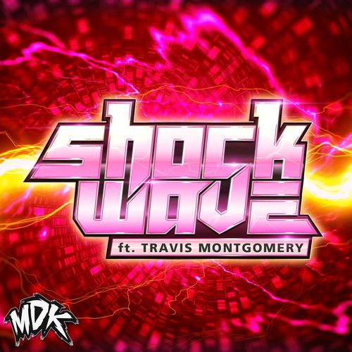 MDK - Shockwave (feat. Travis Montgomery) 500x5010