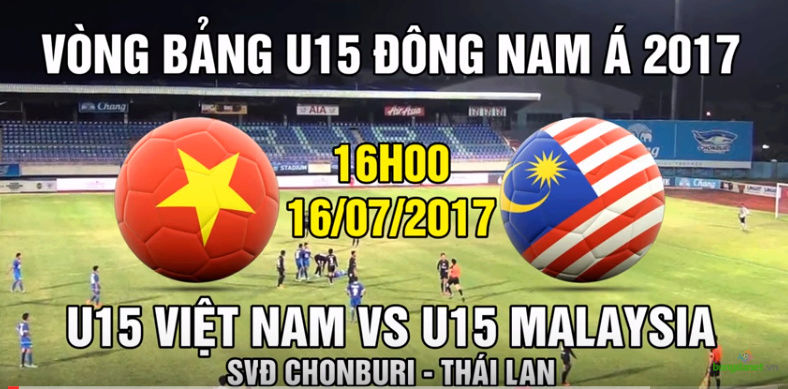 Trực tiếp U15 Việt Nam 1-0  U15 Malaysia 116