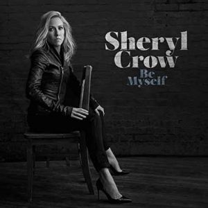 Sheryl Crow - Be Myself (2017) Cover-10