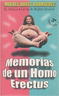 Memorias de un Homo Erectus (Miguel Ángel Rodriguez) 0816
