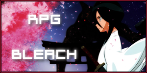 [accepté] ¤ RPG Bleach ¤ 411