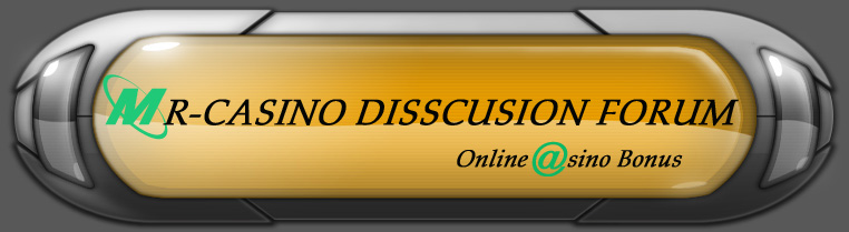 MR-CASINO DISCUSSION FORUM Mr11