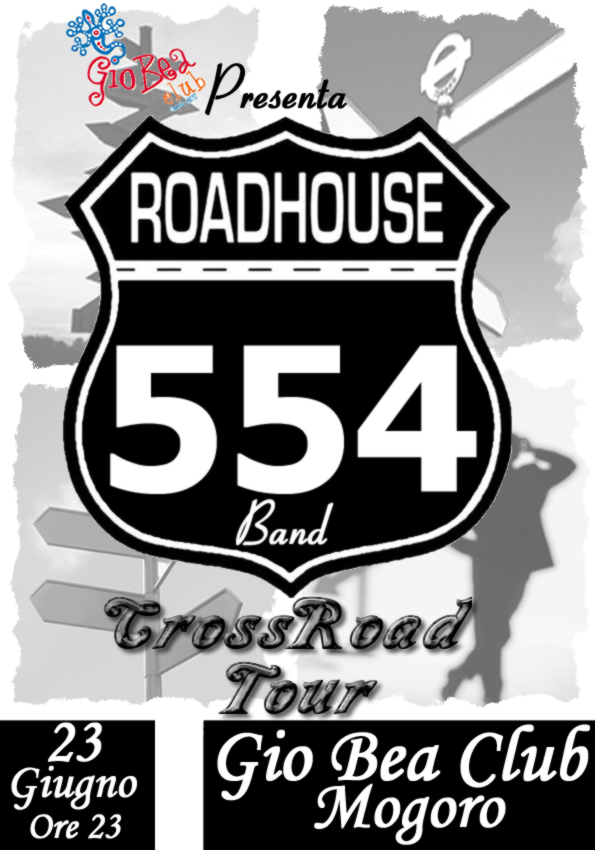 23 Giugno 2007 RoadHouse 554 Band Live @ Gio Bea Club Ore 23 Locand10