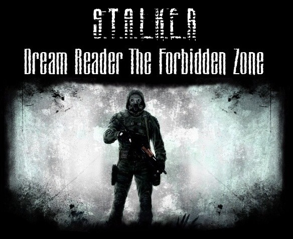 Stalker Dream Reader - The Forbidden Zone 1.1+Update DRM 4.0 - 04\2\2013 Sans_t13