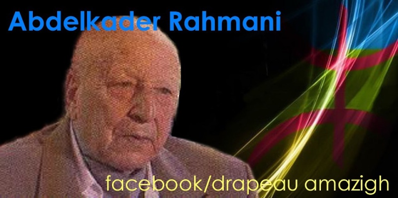 PAROLES D'Abdelkader Rahmani. Fondateur de l’Académie Berbère créatrice de notre drapeau 73470810