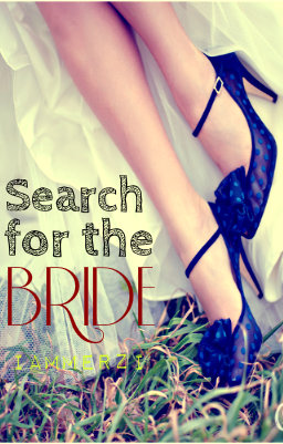 The Search for the Bride. (Teen Fiction/Romance) Storry10