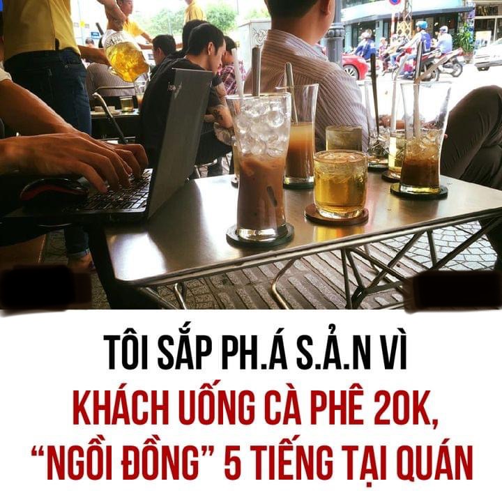 TÔI SẮP PHÁ S.ẢN VÌ KHÁCH UỐNG CÀ PHÊ 20K, NGỒI 5 TIẾNG TẠI QUÁN 53aba310