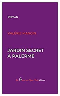 [Mangin, Valérie] Jardin secret à Palerme  31kniz10