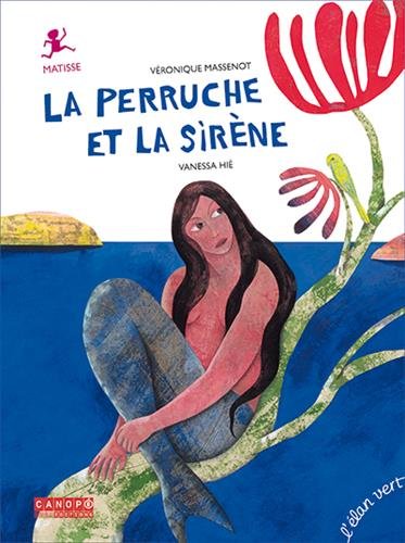 {Massenot,Véronique] La perruche et la sirène  51j-f210