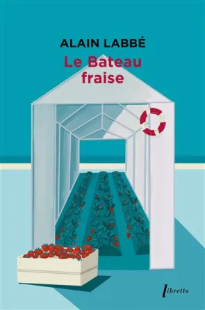 [ Labbé , Alain] Le Bateau fraise Ef96a510