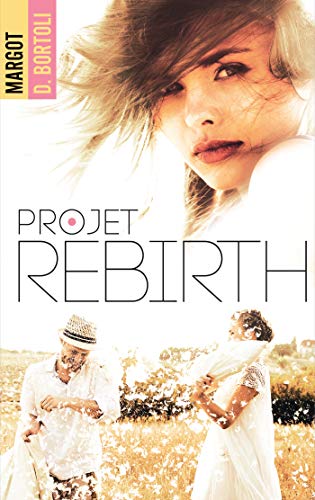 The Nutty projects - Tome 3 : Projet Rebirth de Margot D. Bortoli 518szj10